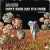 Alejandro Zendejas - Don't Ever Say It's Over (Acoustic) - Single